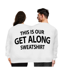 This Is Our Getting Along Sweatshirt - Image 3