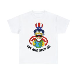 Try And Stop Us T-Shirt - Image 3