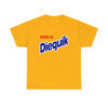 Need to Diequik T-Shirt
