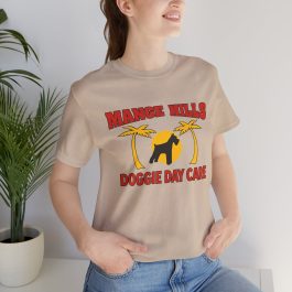 Mange Hills Doggie Day Care T‑Shirt - Image 4