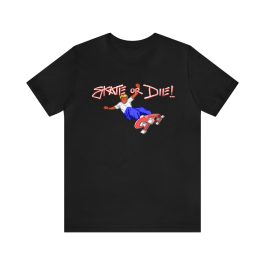 Skate Or Die T-Shirt - Image 1