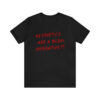 Aesthetics Are A Moral Imperative T-Shirt