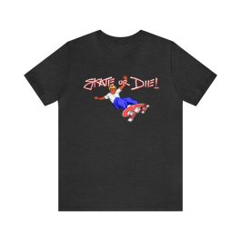 Skate Or Die T-Shirt - Image 3