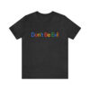 Don't Be Evil T-shirt