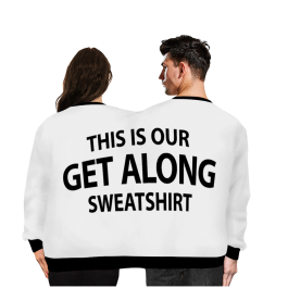 This Is Our Getting Along Sweatshirt - Image 4