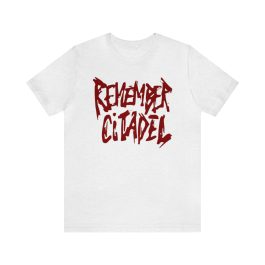 Remember Citadel T-Shirt - Image 1