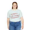 Aesthetics Are A Moral Imperative T-Shirt