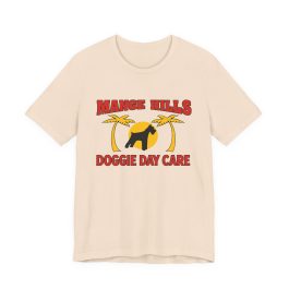 Mange Hills Doggie Day Care T‑Shirt - Image 10