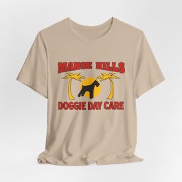 Mange Hills Doggie Day Care T‑Shirt - Image 1