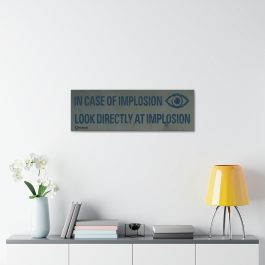 In Case Of Implosion Canvas Print - Image 3