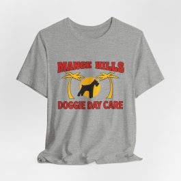 Mange Hills Doggie Day Care T‑Shirt - Image 15