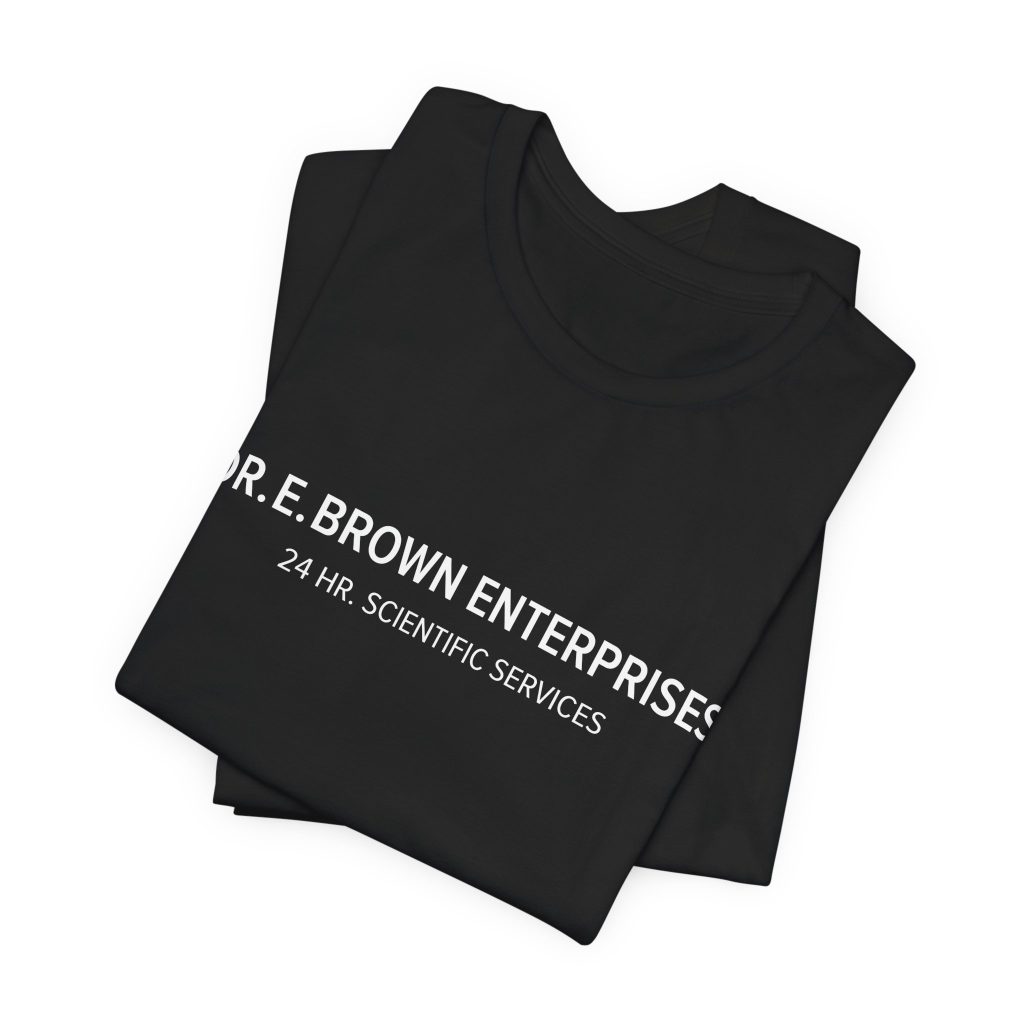 Dr. E. Brown Enterprises T-Shirt
