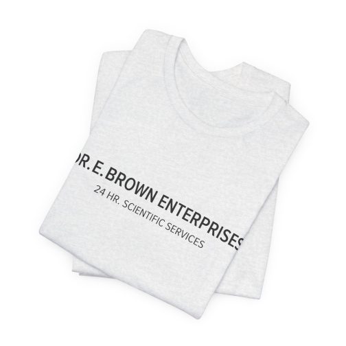 Dr. E. Brown Enterprises T-Shirt