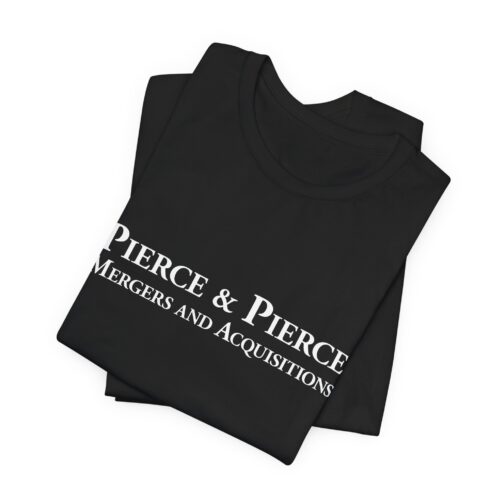 Pierce & Pierce - Mergers and Acquisitions T-Shirt