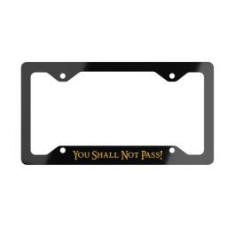 You Shall Not Pass License Plate Frame
