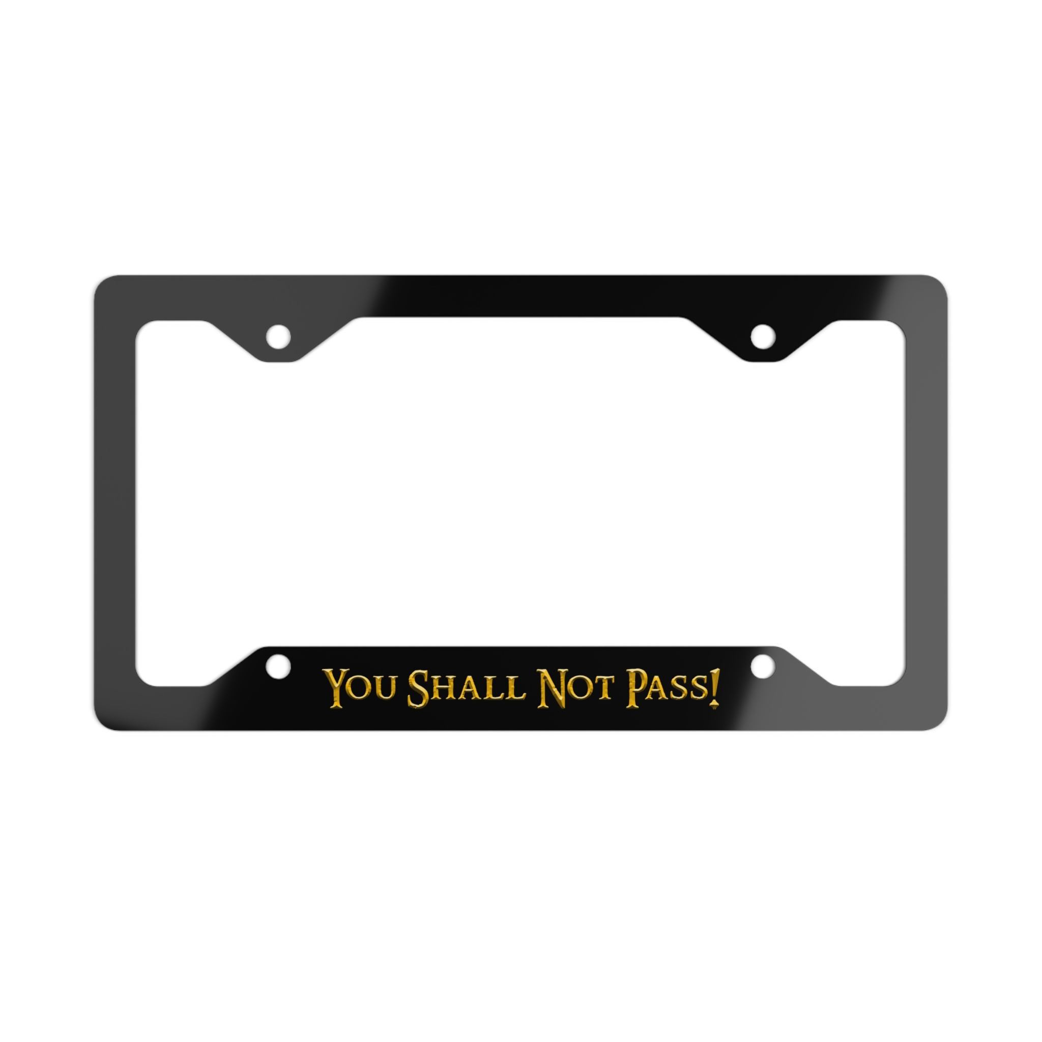 You Shall Not Pass License Plate Frame