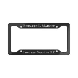 Bernie Madoff License Plate Frame Bernard L. Madoff Investment Securities LLC License Plate Frame