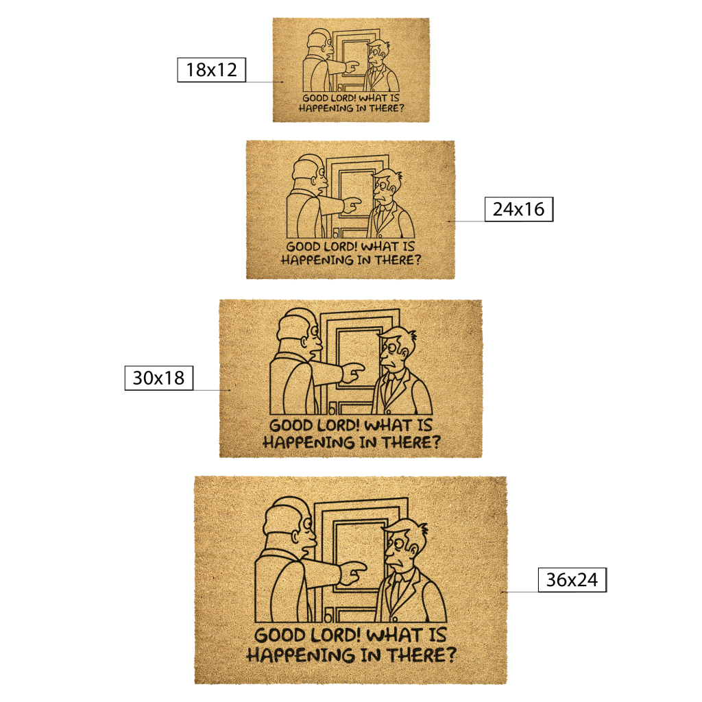 Good Lord What Is Happening In There Doormat size chart