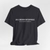 Dr. E. Brown Enterprises T-Shirt Dr. E. Brown Enterprises T-Shirt