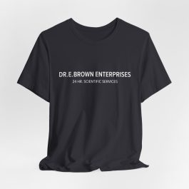 Dr. E. Brown Enterprises T-Shirt