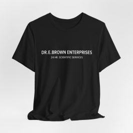 Dr. E. Brown Enterprises T-Shirt