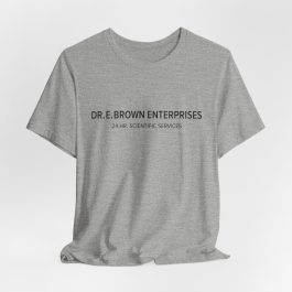 Dr. E. Brown Enterprises T-Shirt