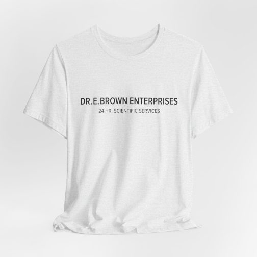 Dr. E. Brown Enterprises T-Shirt