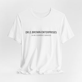 Dr. E. Brown Enterprises T-Shirt