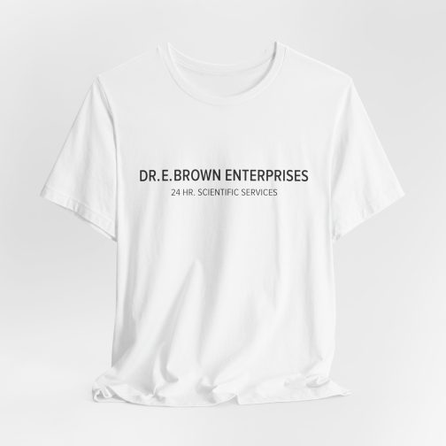 Dr. E. Brown Enterprises T-Shirt Dr. E. Brown Enterprises T-Shirt
