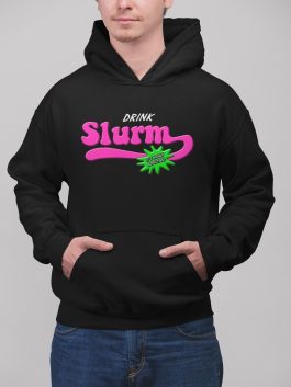 Drink Slurm Hoodie - Image 1