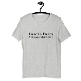 Pierce & Pierce – Murders and Executions T-Shirt - Image 6