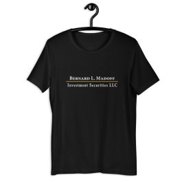 Bernard Madoff Investment Securities LLC T-Shirt - Image 4