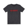 Bandit T-Shirt