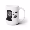 I Am That Guy Mug - Amos Burton - The Expanse