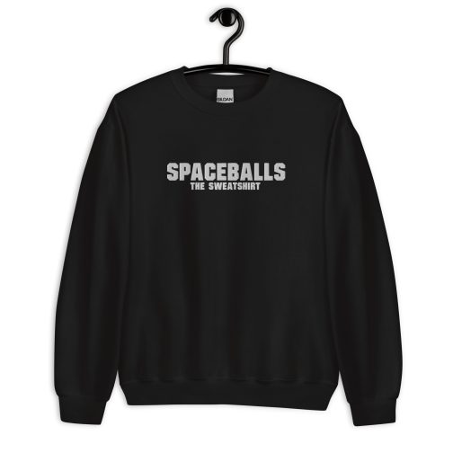 Spaceballs The Sweatshirt