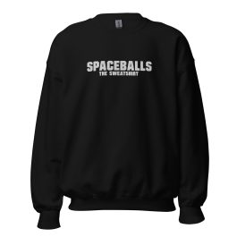 Spaceballs The Sweatshirt