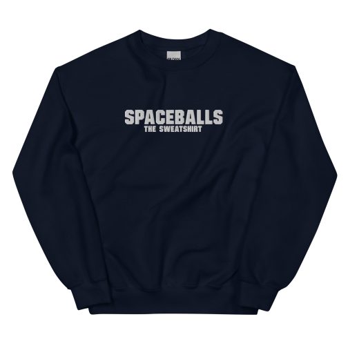 Spaceballs The Sweatshirt