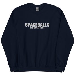 Spaceballs The Sweatshirt