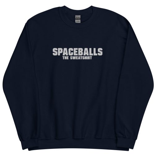 Spaceballs The Sweatshirt