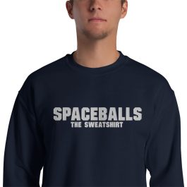 Spaceballs The Sweatshirt